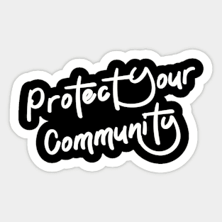 protect your community Sticker